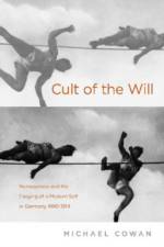 Cult of the Will af Michael Cowan