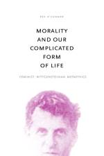 Morality and Our Complicated Form of Life af Peg (Gustavus Adolphus College) O’Connor