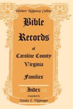Bible Records of Caroline County, Virginia Families