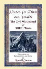 Headed for Dixie and Trouble af Ronald Cannon