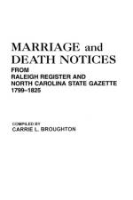 Marriage and Death Notices from Raleigh Register and North Carolina State Gazette, 1799-1825