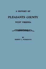 A History of Pleasants County, West Virginia af Robert L. Pemberton