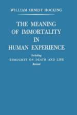 The Meaning of Immortality in Human Experience af William Ernest Hocking