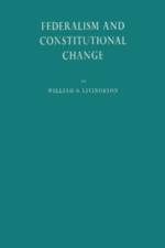 Federalism and Constitutional Change af William Livingston