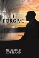 I Forgive af Nathaniel B. Copeland