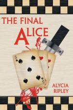 The Final Alice af Alycia Ripley