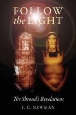 Follow the Light af T C Newman