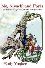 Me, Myself and Paris af Ruth Yunker