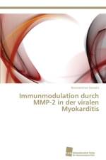 Immunmodulation durch MMP-2 in der viralen Myokarditis af Konstantinos Savvatis