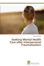 Seeking Mental Health Care after Interpersonal Traumatization af Viola Schreiber