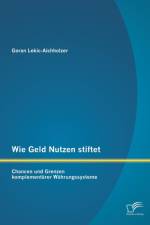 Wie Geld Nutzen stiftet af Goran Lekic-Aichholzer