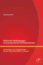 Kulturelle Bedingungen wissensbasierter Kollaborationen af Annalies Gartz