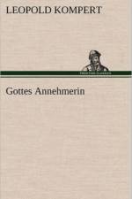 Gottes Annehmerin