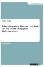 Reformpadagogische Konzepte Vom Kinde Aus af Denise Kouba