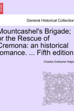 Mountcashel's Brigade; Or the Rescue of Cremona af Charles Graham Halpine
