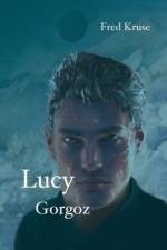 Lucy - Gorgoz (Band 4) af Fred Kruse