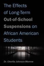 The Effects of Long-Term Out-of-School Suspensions on African American Students af Cherita Johnson Morrow