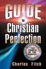 Guide to Christian Perfection af Charles Fitch