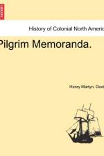 Pilgrim Memoranda. af Henry Martyn Dexter