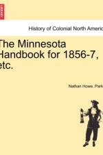 The Minnesota Handbook for 1856-7, Etc. af Nathan Howe Parker