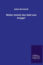 Woher kommt das Geld zum Kriege? af Julian Borchardt