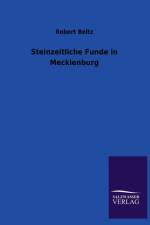 Steinzeitliche Funde in Mecklenburg af Robert Beltz