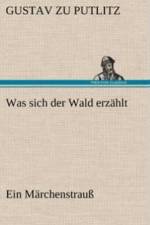 Was Sich Der Wald Erzahlt af Gustav Zu Putlitz