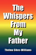 The Whispers from My Father af Thelma Sikes-Williams