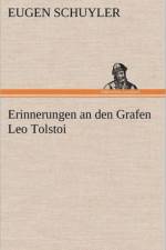 Erinnerungen an Den Grafen Leo Tolstoi