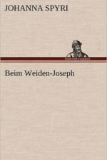 Beim Weiden-Joseph af Johanna Spyri
