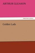 Golden Lads af Arthur Gleason