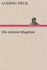 Die Schoene Magelone af Ludwig Tieck