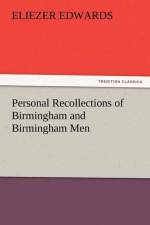 Personal Recollections of Birmingham and Birmingham Men af Eliezer Edwards