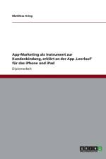 App-Marketing ALS Instrument Zur Kundenbindung, Erklart an Der App Leerlauf' Fur Das iPhone Und iPad af Matthias Krieg