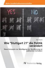 Wie Stuttgart 21 die Politik verandert af Nico Sturm