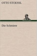 Die Schmiere af Otto Stoessl