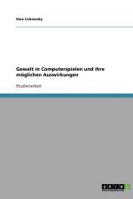 Gewalt in Computerspielen und ihre moeglichen Auswirkungen af Uwe Liskowsky