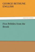 Five Pebbles from the Brook af George Bethune English