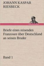 Briefe Eines Reisenden Franzosen Uber Deutschland an Seinen Bruder - Band 1