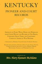 Kentucky Pioneer And Court Records af Mrs Harry Kennett McAdams