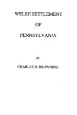 Welsh Settlement of Pennsylvania af Charles H. Browning