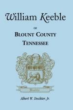 William Keeble of Blount County, Tennessee af Albert W Dockter