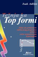 The Pursuit of Prime - Serbo-Croatian Edition [Teznja Ka Top Formi] af Ph.D. Adizes