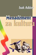 Menadzment Za Kulturu [Managing for the Arts] af Ph. D Adizes