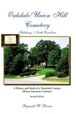 Oakdale/Union Hill Cemetery, Salisbury, North Carolina. A History and Study of a Twentieth Century African American Cemetery, Second Edition af Reginald W Brown