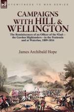 Campaigns With Hill & Wellington af James Archibald Hope