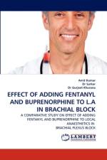 Effect of Adding Fentanyl and Buprenorphine to L.a in Brachial Block af Dr Sarkar