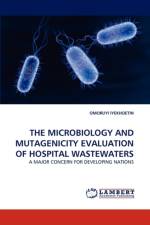 The Microbiology and Mutagenicity Evaluation of Hospital Wastewaters af Omoruyi Iyekhoetin
