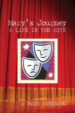 Mary's Journey a Life in the Arts af Mary Aversano