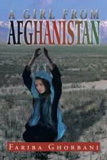 A Girl from Afghanistan af Fariba Ghorbani